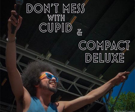 Don't Mess With Cupid and Compact Deluxe